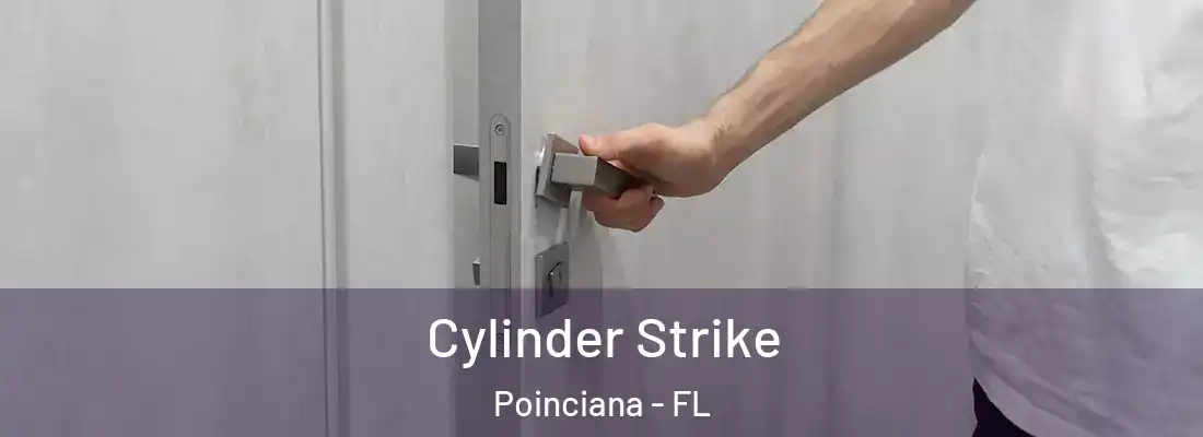  Cylinder Strike Poinciana - FL