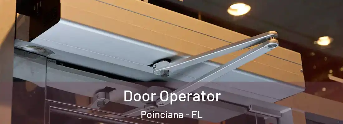  Door Operator Poinciana - FL