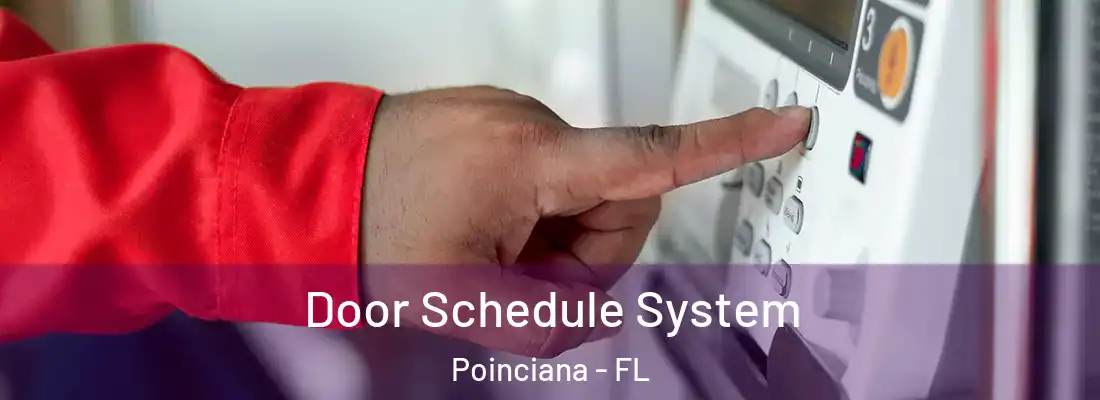  Door Schedule System Poinciana - FL