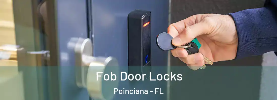  Fob Door Locks Poinciana - FL