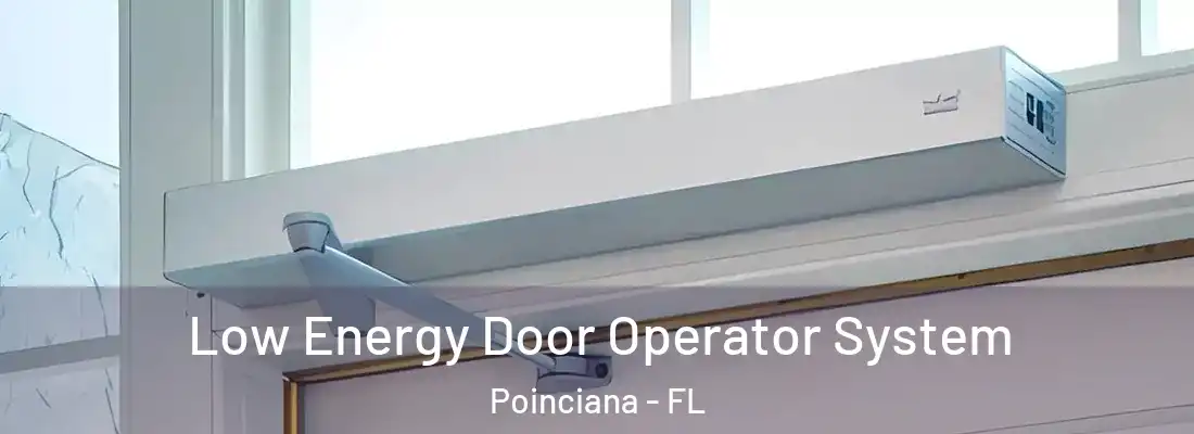  Low Energy Door Operator System Poinciana - FL