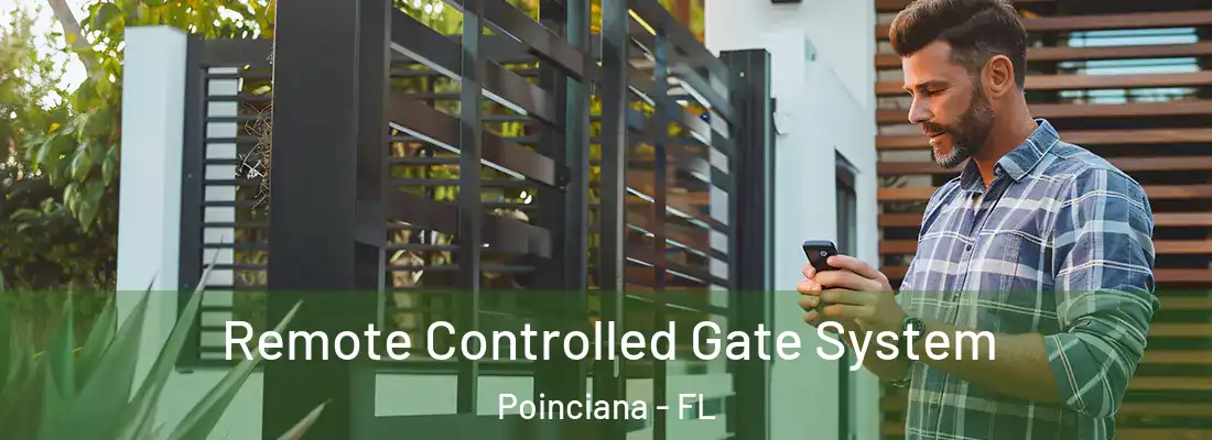 Remote Controlled Gate System Poinciana - FL
