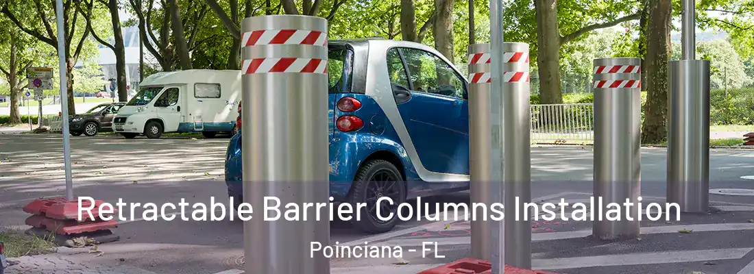 Retractable Barrier Columns Installation Poinciana - FL