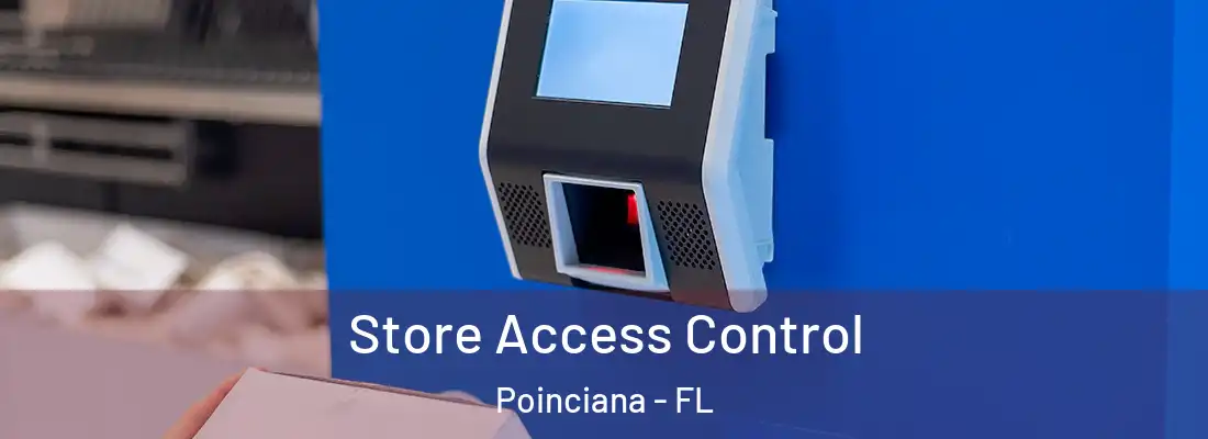 Store Access Control Poinciana - FL